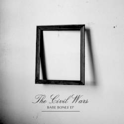 The Civil Wars : Bare Bones